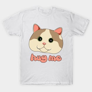 Hug me T-Shirt